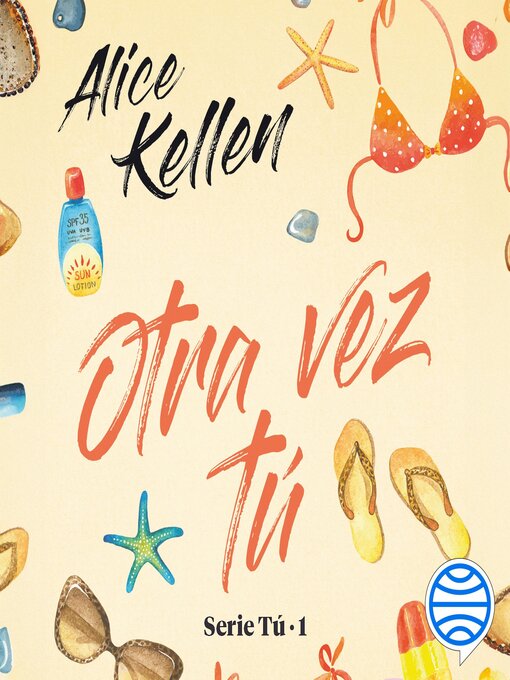 Title details for Otra vez tú by Alice Kellen - Available